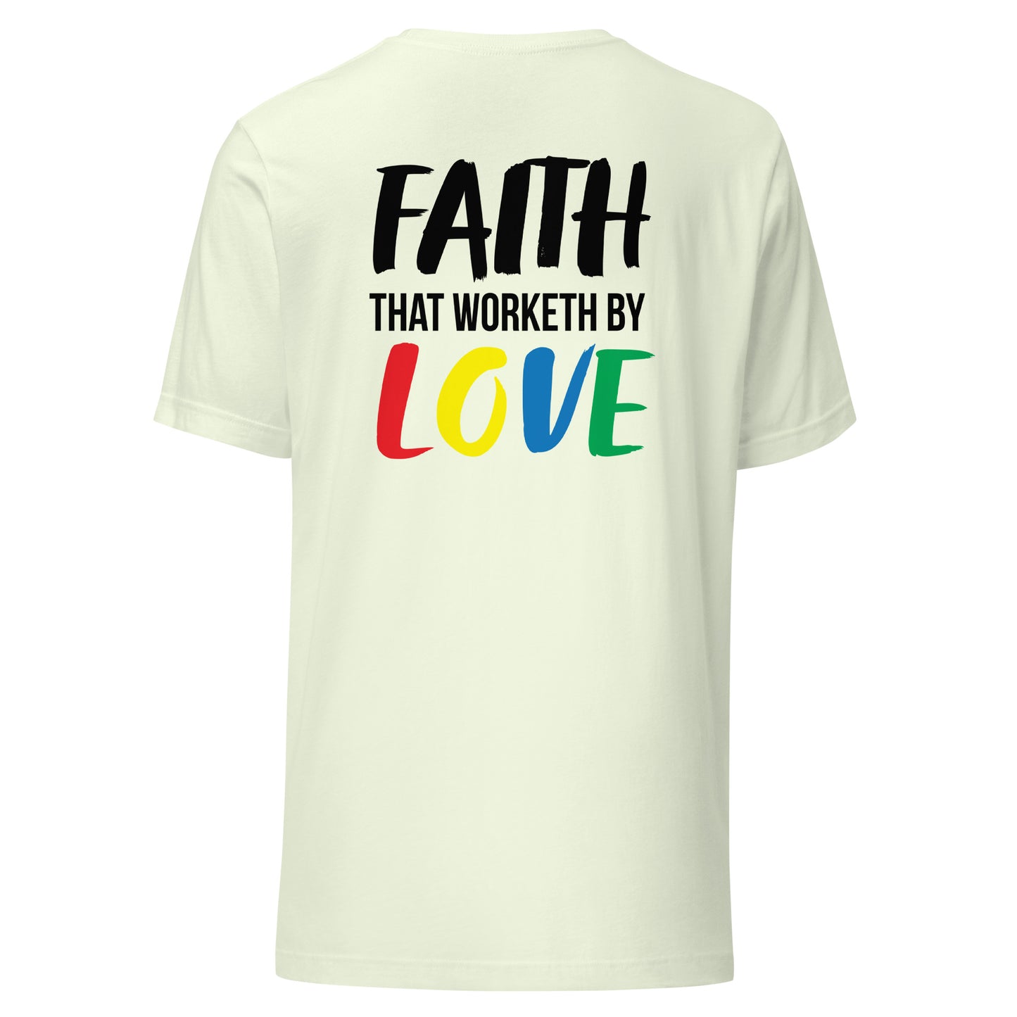 Unisex Faith that Worketh by Love T-shirt