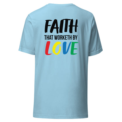 Unisex Faith that Worketh by Love T-shirt